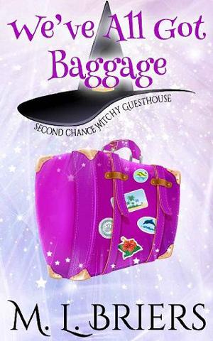 We’ve All Got Baggage by M.L. Briers