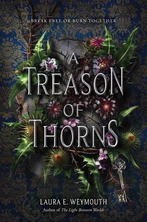A Treason of Thorns by Laura E. Weymouth