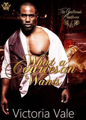 What a Courtesan Wants by Victoria Vale