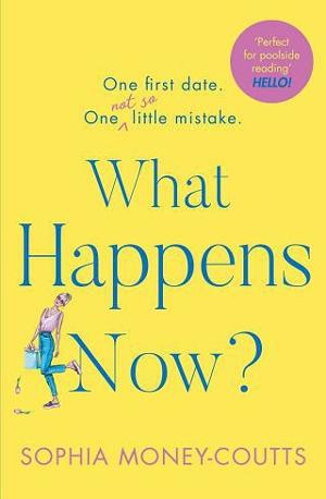 What Happens Now? by Sophia Money-Coutts