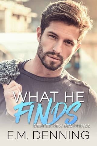 What He Finds by E.M. Denning