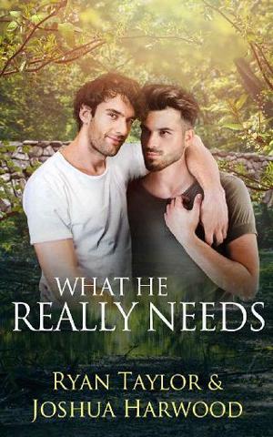 What He Really Needs by Ryan Taylor