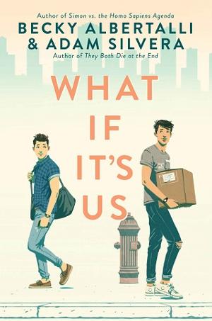 What If It’s Us by Adam Silvera