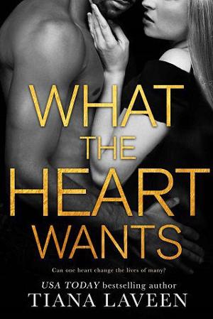 What the Heart Wants by Tiana Laveen