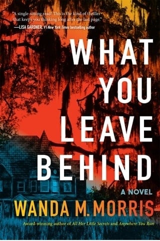 What You Leave Behind by Wanda M. Morris