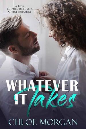 Whatever It Takes by Chloe Morgan