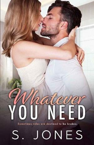 Whatever You Need by S. Jones