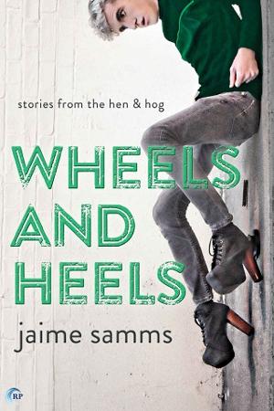 Wheels and Heels by Jaime Samms
