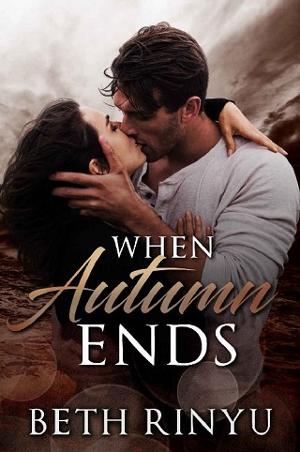 When Autumn Ends by Beth Rinyu