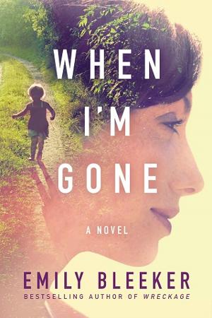 When I’m Gone by Emily Bleeker