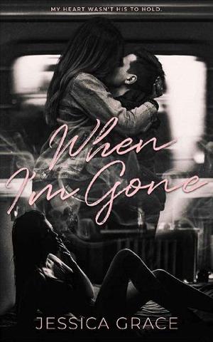 When I’m Gone by Jessica Grace