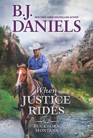 When Justice Rides by B.J. Daniels