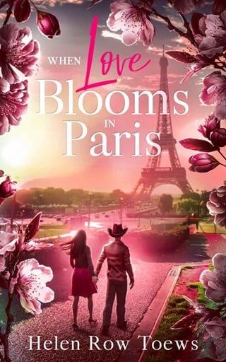 When Love Blooms in Paris by Helen Row Toews