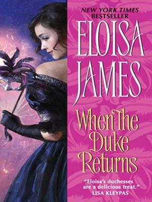 When the Duke Returns by Eloisa James