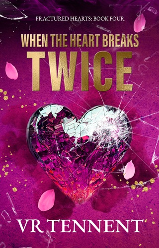 When The Heart Breaks Twice by VR Tennent