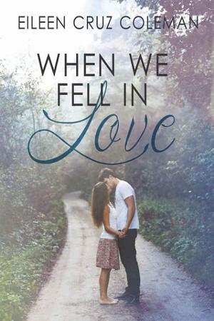 When We Fell in Love by Eileen Cruz Coleman
