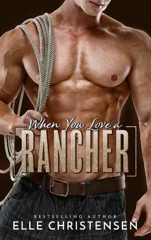 When You Love a Rancher by Elle Christensen