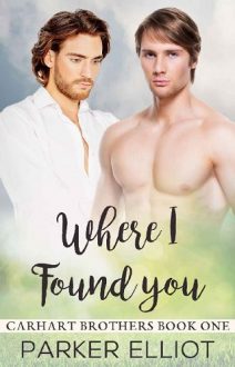 Where I Found You by Parker Elliot