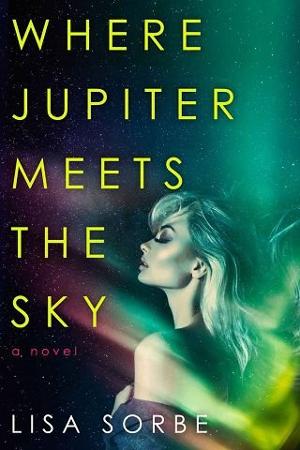 Where Jupiter Meets The Sky by Lisa Sorbe