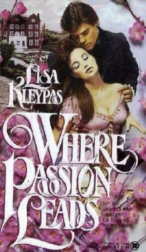 Where Passion Leads by Lisa Kleypas