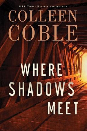 Where Shadows Meet by Colleen Coble