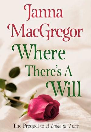 Where There’s A Will by Janna MacGregor