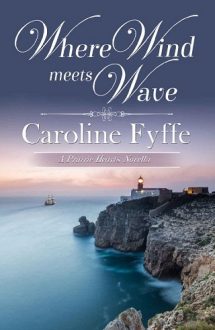 Where Wind Meets Wave by Caroline Fyffe