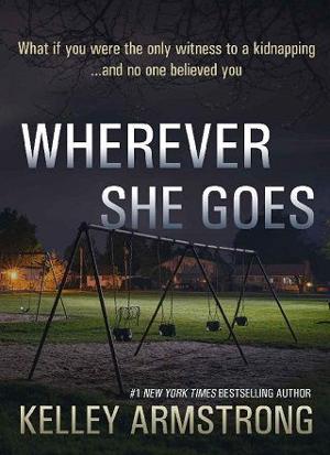 Wherever She Goes by Kelley Armstrong