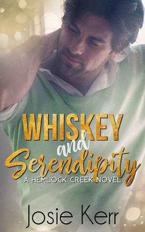 Whiskey and Serendipity by Josie Kerr
