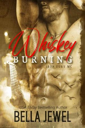 Whiskey Burning by Bella Jewel