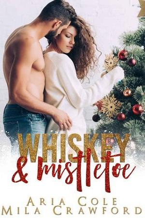 Whiskey & Mistletoe by Aria Cole