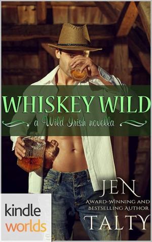 Whiskey Wild by Jen Talty