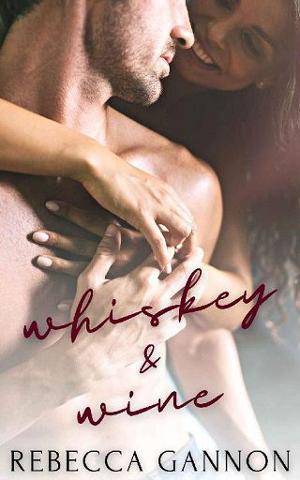 Whiskey & Wine by Rebecca Gannon