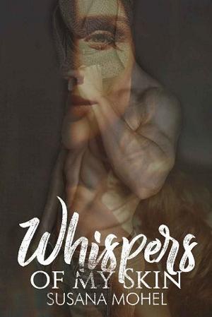 Whispers of My Skin by Susana Mohel