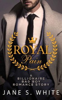 Royal Pain by Jane S. White