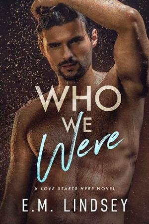 Who We Were by E.M. Lindsey
