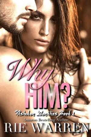 Why Him? by Rie Warren