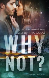 Why Not? by Carey Heywood