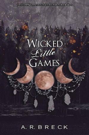 Wicked Little Games by A.R. Breck