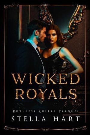 Wicked Royals by Stella Hart