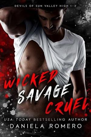 Wicked Savage Cruel by Daniela Romero