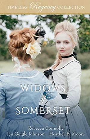 Widows of Somerset by Rebecca Connolly