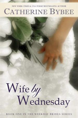 Wife By Wednesday by Catherine Bybee
