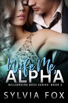 Wife Me, Alpha by Sylvia Fox
