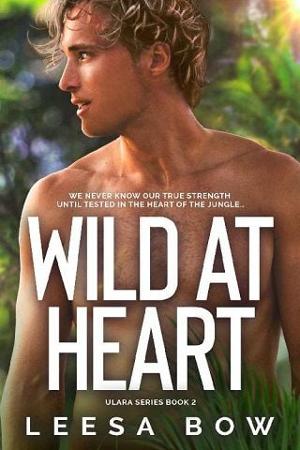 Wild at Heart by Leesa Bow