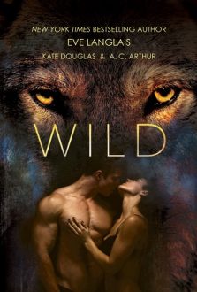 Wild by Eve Langlais, Kate Douglas