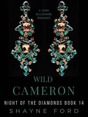Wild Cameron by Shayne Ford