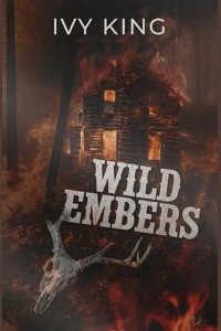Wild Embers by Ivy King