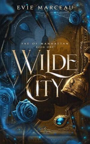 Wilde City by Evie Marceau