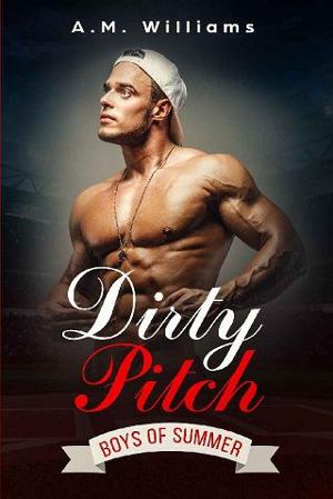 Dirty Pitch by A.M. Williams
